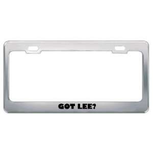  Got Lee? Boy Name Metal License Plate Frame Holder Border 
