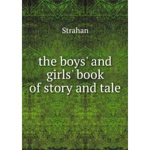    the boys and girls book of story and tale Strahan Books