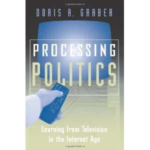  Processing Politics Learning from Television in the 