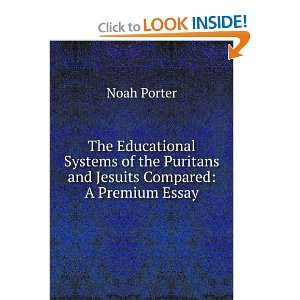  The Educational Systems of the Puritans and Jesuits 