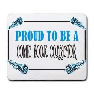    Proud To Be a Comic Book Collector Mousepad