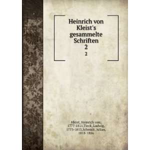   1811,Tieck, Ludwig, 1773 1853,Schmidt, Julian, 1818 1886 Kleist Books