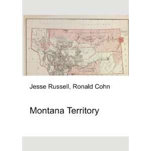 Montana Territory Ronald Cohn Jesse Russell  Books