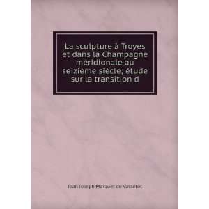  La sculpture Ã  Troyes et dans la Champagne mÃ 