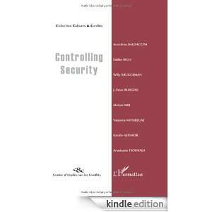 Controlling Security (Cultures et conflits) (French Edition) Didier 