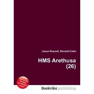  HMS Arethusa (26) Ronald Cohn Jesse Russell Books