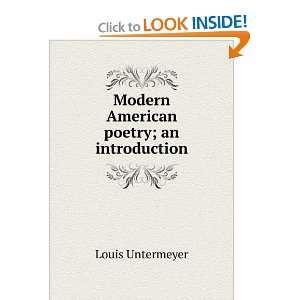    Modern American poetry; an introduction: Louis Untermeyer: Books