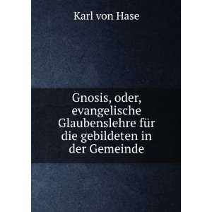   fÃ¼r die gebildeten in der Gemeinde Karl von Hase Books