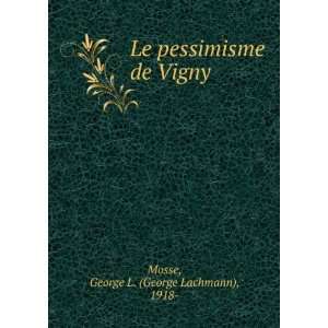   pessimisme de Vigny George L. (George Lachmann), 1918  Mosse Books