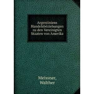   zu den Vereinigten Staaten von Amerika Walther Meissner Books