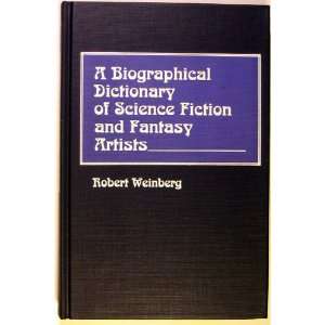   of Science Fiction and Fantasy Artists Robert Weinberg Books