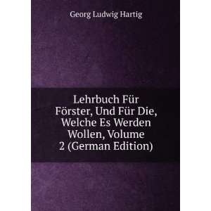   Werden Wollen, Volume 2 (German Edition) Georg Ludwig Hartig Books