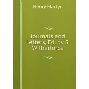   and Letters, Ed. by S. Wilberforce Henry Martyn  Books