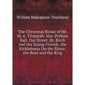   the Rhine. the Rose and the Ring: William Makepeace Thackeray: Books