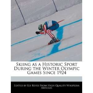   the Winter Olympic Games Since 1924 (9781241585198) Ely Reyes Books