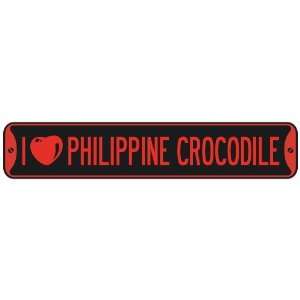   I LOVE PHILIPPINE CROCODILE  STREET SIGN