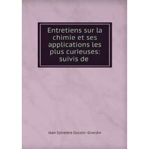   plus curieuses suivis de . Jean Sylvestre Ducoin  Girardin Books