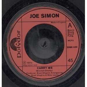    CARRY ME 7 INCH (7 VINYL 45) UK POLYDOR 1974 JOE SIMON Music