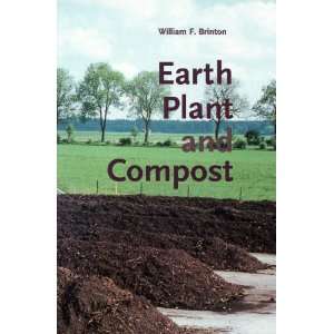  Earth Plant and Compost William F. Brinton Books