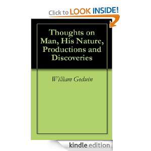 Thoughts on Man, His Nature, Productions and Discoveries William 
