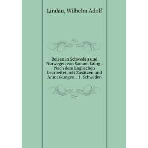   ¤tzen und Anmerkungen. . 1. Schweden Wilhelm Adolf Lindau Books