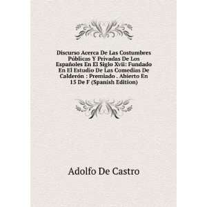   el siglo XVII fundado en e (Spanish Edition): Adolfo de Castro: Books