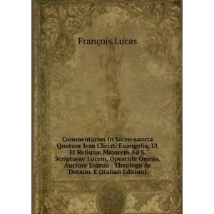   . Theologo Ac Decano. E (Italian Edition) FranÃ§ois Lucas Books