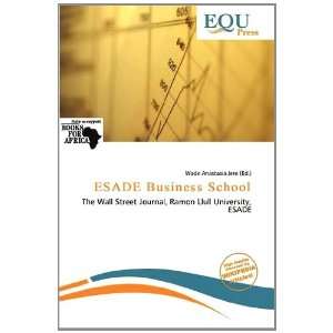  ESADE Business School (9786139506835) Wade Anastasia Jere Books
