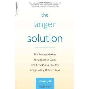  The Anger Solution The Proven Method for Achieving Calm 