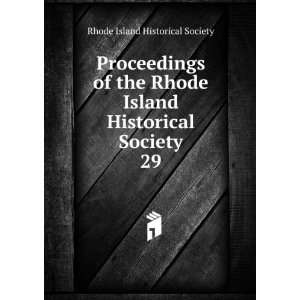   Island Historical Society. 29 Rhode Island Historical Society Books