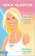 Rise Above A 90 Day Devotional Bethany Hamilton