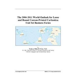  The 2006 2011 World Outlook for Loose and Bound Custom 