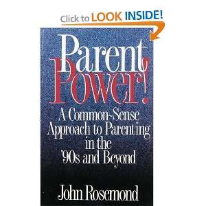  Parent Power! [Paperback]: John Rosemond: Books