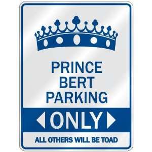   PRINCE BERT PARKING ONLY  PARKING SIGN NAME