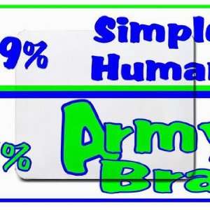  49% Simple Human 51% Army Brat Mousepad