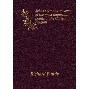   most important points of the Christian religion Richard Bundy Books