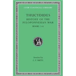   III: Books 5 6 (Loeb Classical Library) [Hardcover]: Thucydides: Books