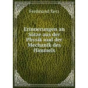   tze aus der Physik und der Mechanik des Himmels Ferdinand Kerz Books