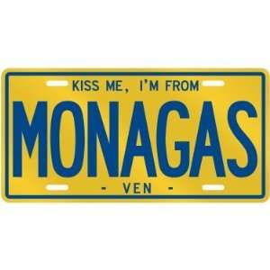 NEW  KISS ME , I AM FROM MONAGAS  VENEZUELA LICENSE PLATE SIGN CITY 