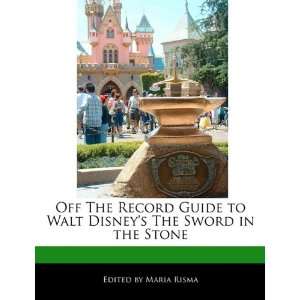  Off The Record Guide to Walt Disneys The Sword in the 