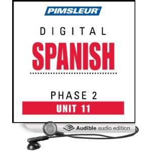  Spanish Phase 2, Unit 11 Learn to Speak and Understand Spanish 