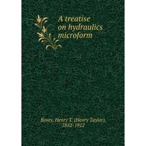  A treatise on hydraulics microform Henry T. (Henry Taylor 