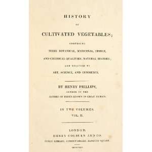  Of Cultivated Vegetables; Comprising Their Botanical, Medicinal 