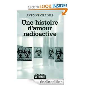 Une histoire damour radioactive (Série noire) (French Edition 