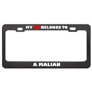My Heart Belongs To A Malian Country Flag Metal License Plate Frame 