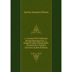   Literaria (Latin Edition) Lucius Annaeus Florus  Books