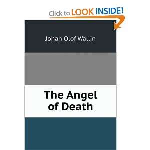  The Angel of Death Johan Olof Wallin Books