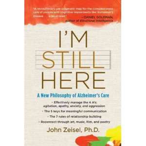   Here A New Philosophy of Alzheimers Care John (Author)Zeisel Books