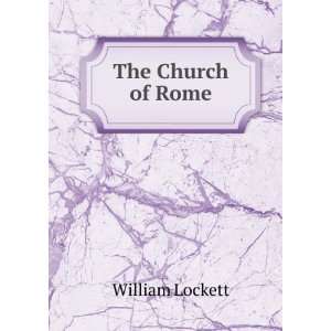  The Church of Rome William Lockett Books