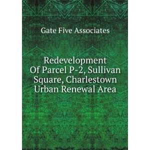   Sullivan Square, Charlestown Urban Renewal Area Gate Five Associates
